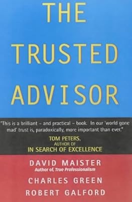 The Trusted Advisor, Maister, David H. & Galford, Robert & Green, Charles, Used;