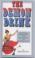 Demon Drink, The: The Victorian Inebriate's Guide to the Evils o