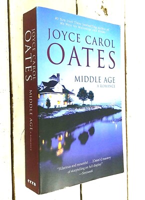 Middle Age a Romance by Joyce Carol Oates (2002, Trade Paperback)