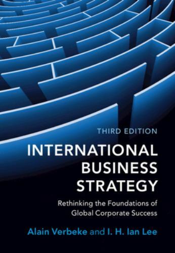 International Business Strategy : Rethinking the Foundations of Global ...