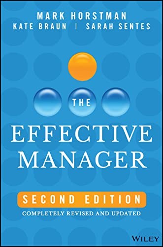 The Effective Manager: Completely by Mark HorstmanKate BraunSa (HB 2023) - Image 10