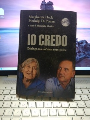 Io credo dialogo tra un'atea e un prete Hack  pierluigi di piazza Friuli 1 Edizi
