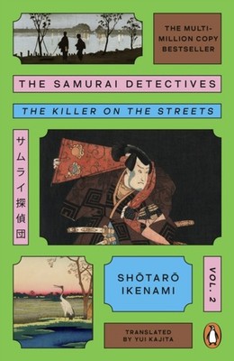 The Samurai Detectives: Volume 2 by Shotaro Ikenami (Paperback Book)