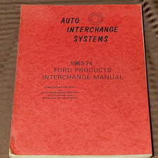 1963 - 1974 Ford Products Interchange Manual ...