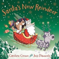 Santa's New Reindeer, Caroline Crowe,  Paperback