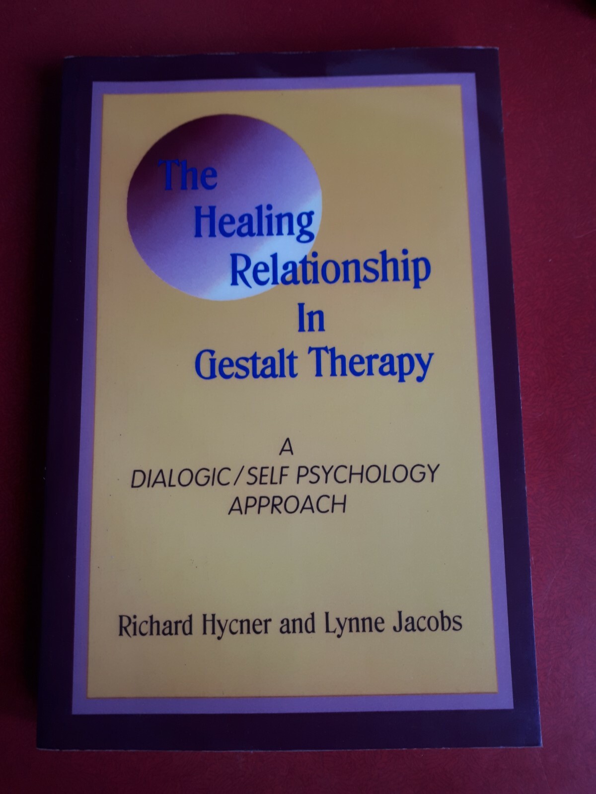 The Healing Relationship in Gestalt Therapy: A Dialogic - Self-Psychology (10)