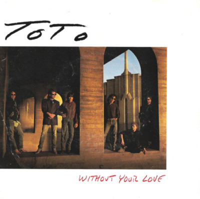 Toto   Without Your Love 45 Rpm record w/ picture  sleeve 