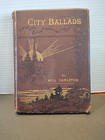 City Ballads 1886 Antique Book of Poems by Will Carleton Hard Cover Illustrated