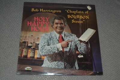 Bob Harrington~Holy Happy Hour~Chaplain of Bourbon Street~Xian Gospel~SEALED/NEW