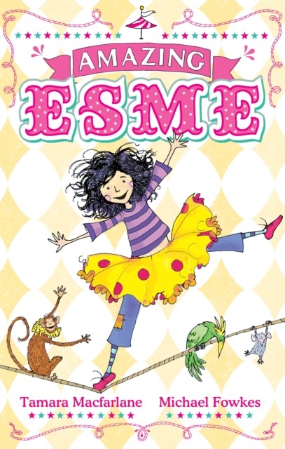 Amazing Esme Book 1 by Tamara Macfarlane (Paperback Book)