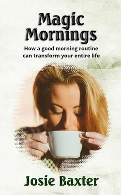Josie Baxter Magic Mornings (Paperback) (UK IMPORT)