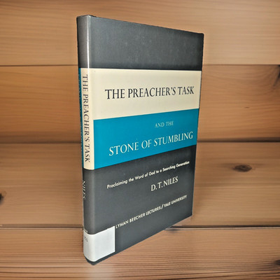 The Preacher's Task and the Stone of Stumbling (1958) ~ D. T. Niles ~ Hardcover