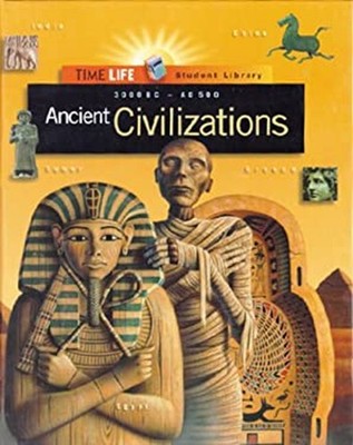 Ancient Civilizations : 2500 B. C. - A. D. 500 Time-Life Books Ed