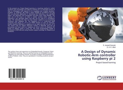A Design of Dynamic Robotic-Arm controller using Raspberry pi 2 S. Javeed Hussai
