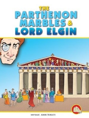 The Parthenon Marbles and Lord Elgin, Amir, Sobati R., Good Book