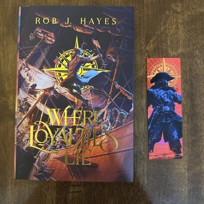 Where Loyalties Lie By Rob J Hayes - Wraithmarked Signed Special Edition HB + BM
