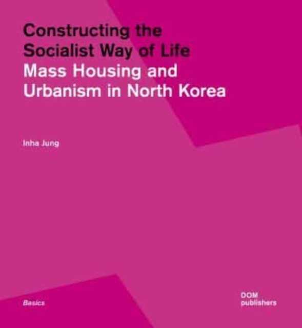 Constructing the Socialist Way of Life by Inha Jung - - Image 3