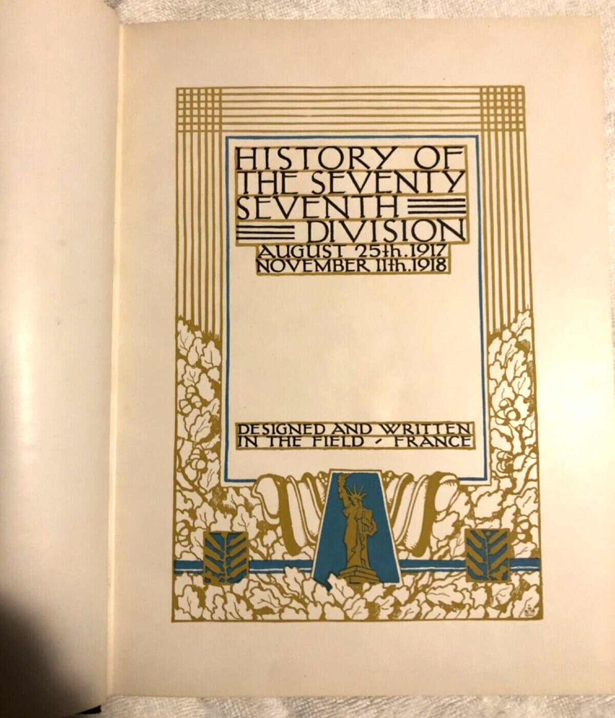 History of the 77th Division 1917 - 1918; WWI Unit History, NY Infantry, France