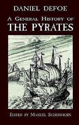 General History of the Pyrates by Daniel Dafoe and Manuel Schonhorn (1999, ...