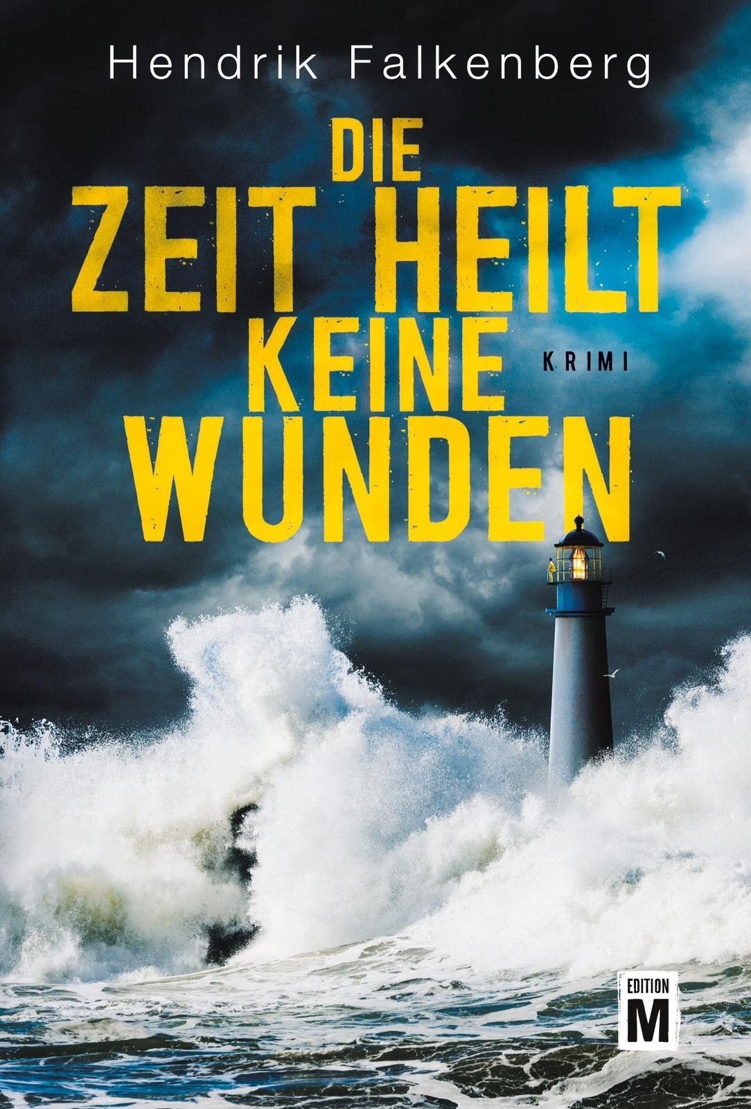 Die Zeit Heilt Keine Wunden Sprüche Hendrik Falkenberg | Die Zeit heilt keine Wunden | Taschenbuch