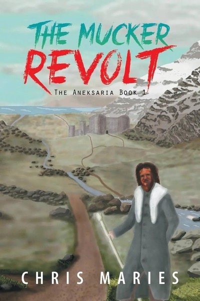 Chris Maries | The Mucker Revolt | Taschenbuch | Englisch (2014) | Xlibris-image