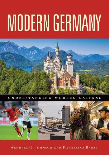 Modern Germany by Wendell G. Johnson, Katharina Barbe - 9798765141113