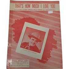That's How Much I Love You Vintage Sheet Music 1946 by Wally Fowler