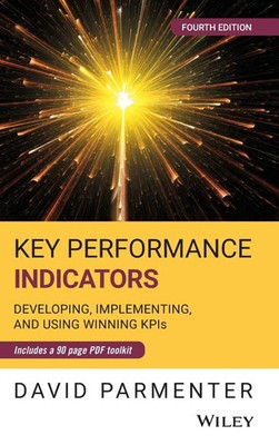 Key Performance Indicators | Developing, Implementing, and Using Winning KPIs