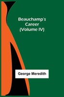 Beauchamp's Career (Volume Iv) George Meredith Taschenbuch Englisch 2021