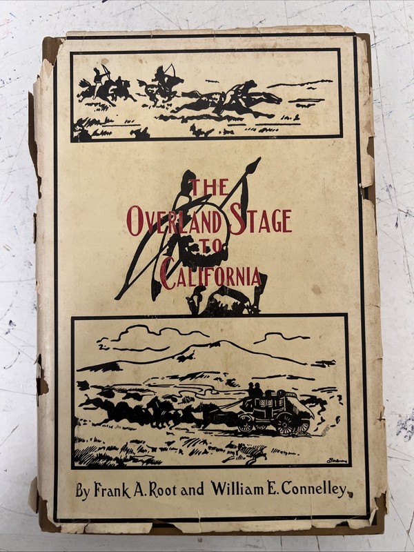 The Overland Stage To California Root & Connelley 1950 Reprint Americana Book