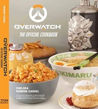 Overwatch: The Official Cookbook By Chelsea Monroe-Cassel