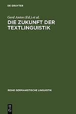 Die Zukunft Der Textlinguistik | Buch | 9783484311886