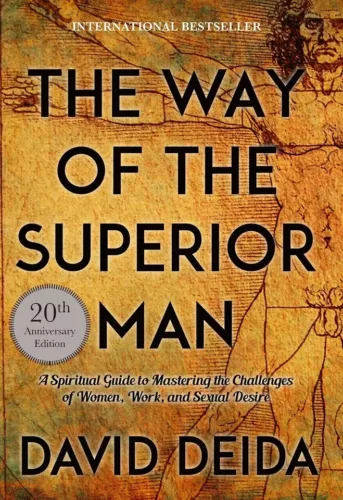 The Way of the Superior Man: A Spiritual Guide to Mastering the Challenge