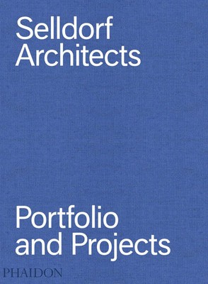 Selldorf Architects | Annabelle Selldorf | Portfolio and Projects | Buch | 2016