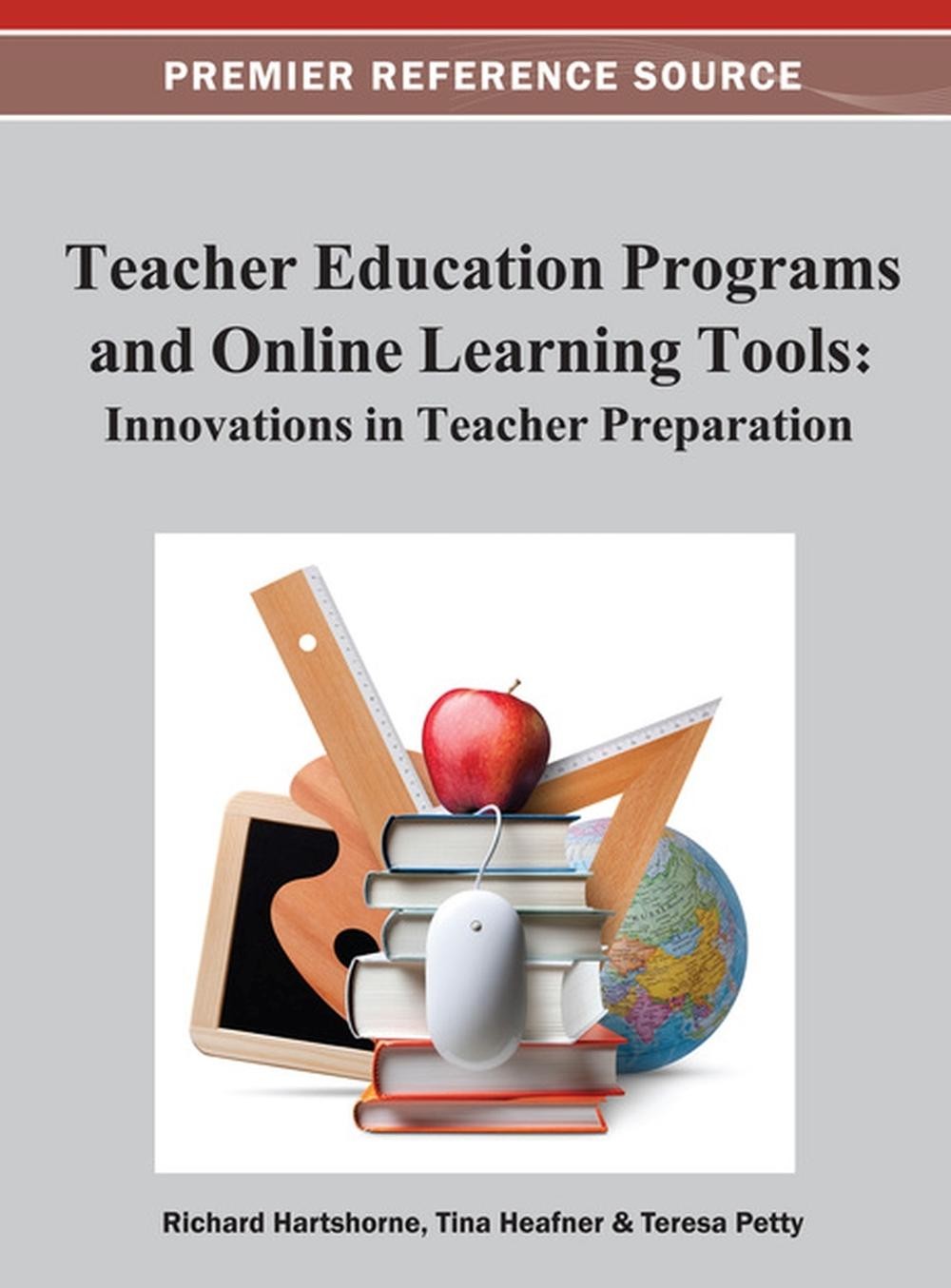 Teacher Education Programs And Online Learning Tools: Innovations In Teacher Pre