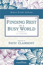 Finding Rest in a Busy World: I Need to Slow Down But I Can't! (Paperback or Sof