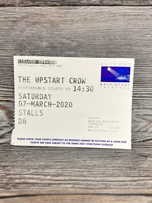 THE UPSTART CROW, TICKET STUB, MARCH 2020, GIELGUD THEATRE 