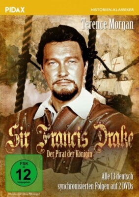 Sir Francis Drake - Der Pirat der Königin | Pidax Historien-Klassiker | Deutsch