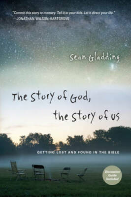 The Story of God, the Story of Us: Getting Lost and Found  - VERY GOOD