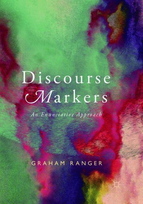 Thumbnail - Discourse Markers | Graham Ranger | An Enunciative Approach |