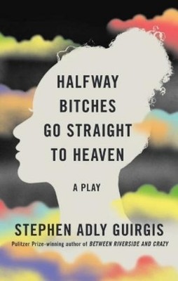 Stephen Adly Gu Halfway Bitches Go Straight to Heaven  (Taschenbuch) (US IMPORT)