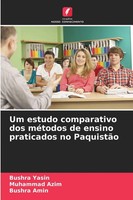 Bushra Yasin (U. A.) | Um Estudo Comparativo Dos MéTodos De Ensino Praticados...
