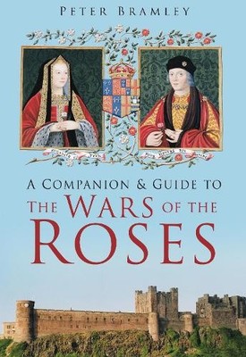 A Companion & Guide to The Wars of the... by Bramley, Peter Paperback / softback