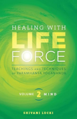 Healing with Life Force, Volume Two-Mind: Teachings and - Paperback NEW Lucki, S