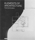 Elements of Architecture: From Form to Place by Von Meiss, Pierre