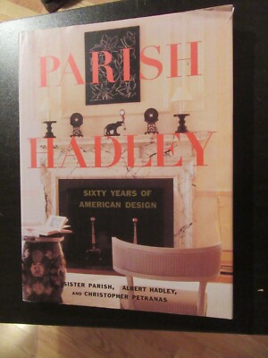 Parish-Hadley Fifty Years of American Decorating hardcover style  1995