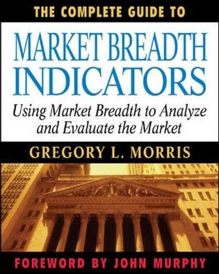 The Complete Guide to Market Breadth Indicators: How to Analyze and Evaluate...