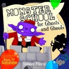 Monster School for Ghosts and Ghouls - Morse, Simon