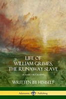 William Grimes | Life Of William Grimes, The Runaway Slave | Taschenbuch (2019)