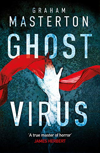 Ghost Virus: The must-read horror to keep you up all... - Masterton, Graham